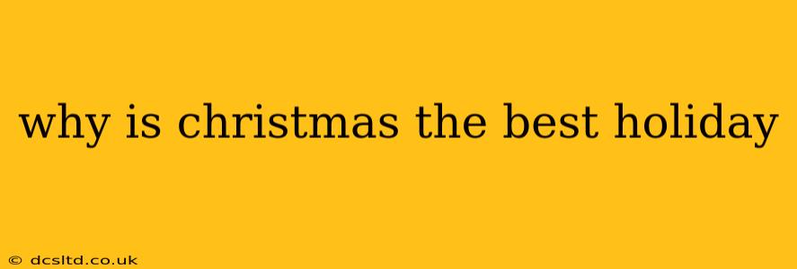 why is christmas the best holiday