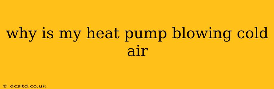 why is my heat pump blowing cold air
