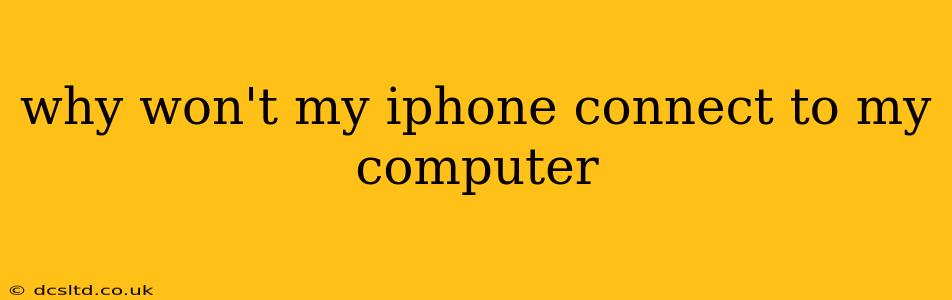 why won't my iphone connect to my computer