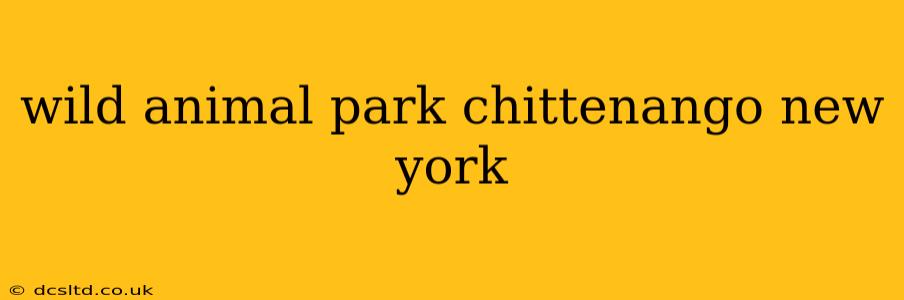 wild animal park chittenango new york