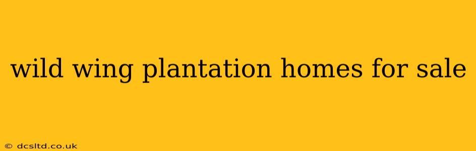 wild wing plantation homes for sale
