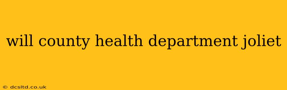 will county health department joliet