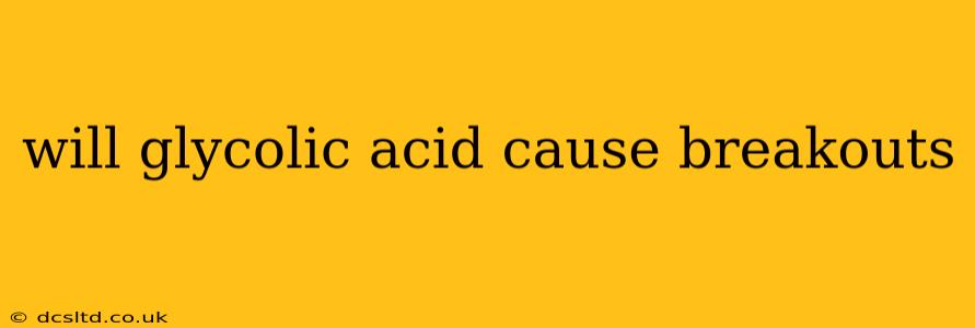 will glycolic acid cause breakouts
