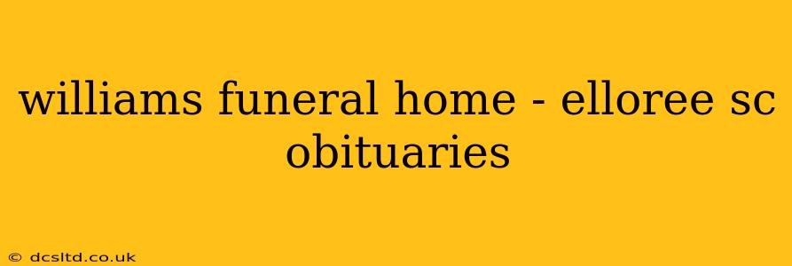 williams funeral home - elloree sc obituaries