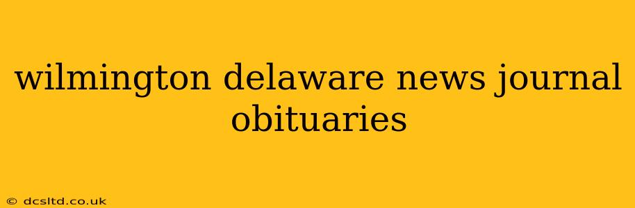 wilmington delaware news journal obituaries