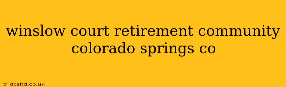 winslow court retirement community colorado springs co