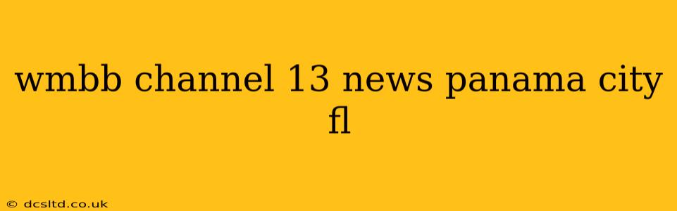 wmbb channel 13 news panama city fl