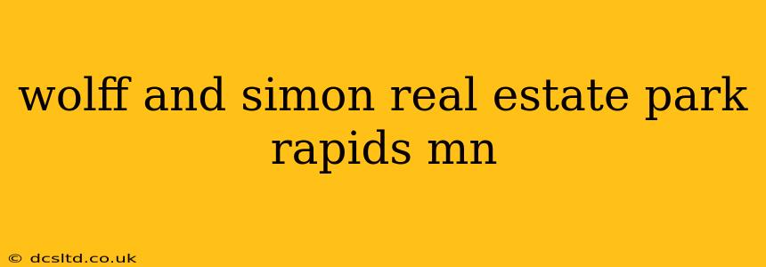 wolff and simon real estate park rapids mn