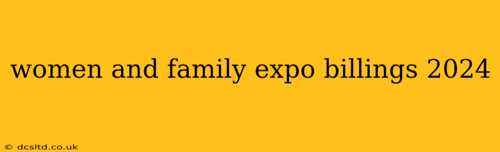women and family expo billings 2024