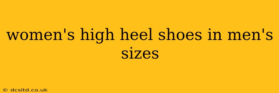 women's high heel shoes in men's sizes