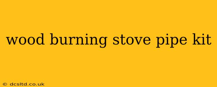 wood burning stove pipe kit