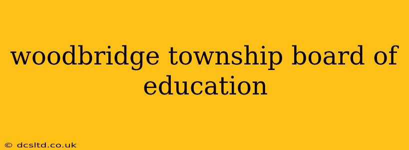woodbridge township board of education