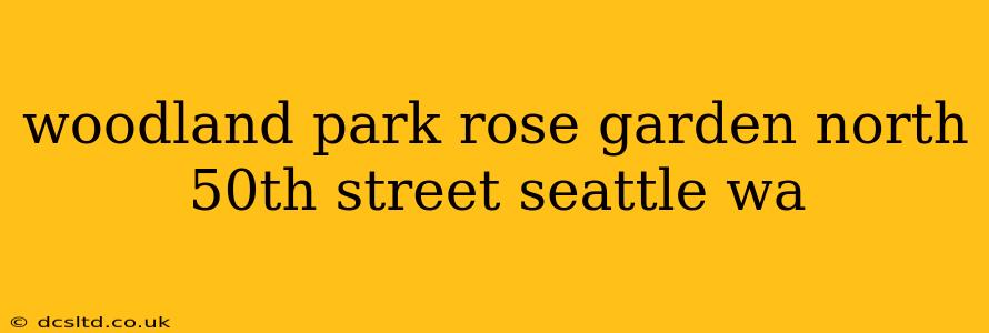 woodland park rose garden north 50th street seattle wa
