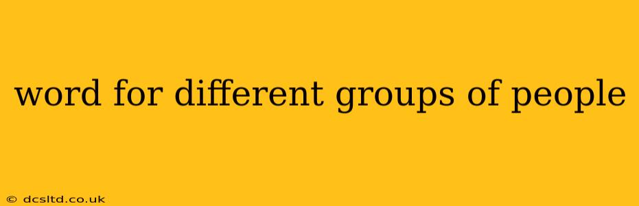 word for different groups of people