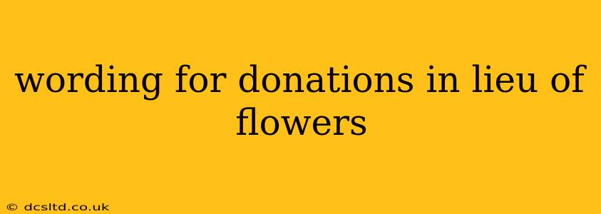 wording for donations in lieu of flowers