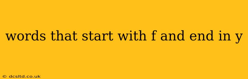 words that start with f and end in y