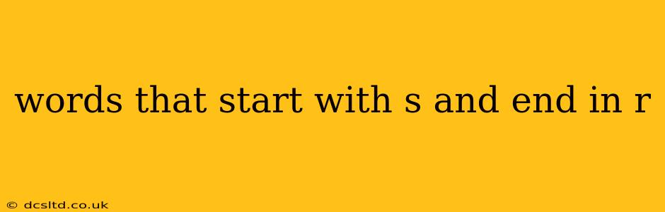 words that start with s and end in r