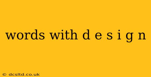 words with d e s i g n