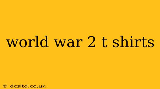 world war 2 t shirts