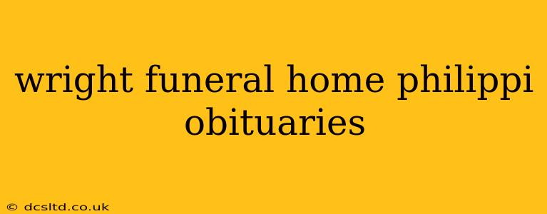 wright funeral home philippi obituaries