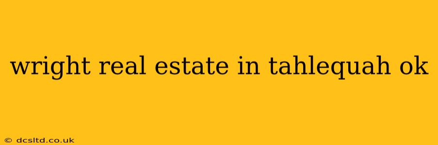 wright real estate in tahlequah ok