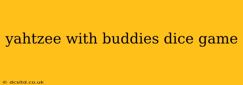 yahtzee with buddies dice game