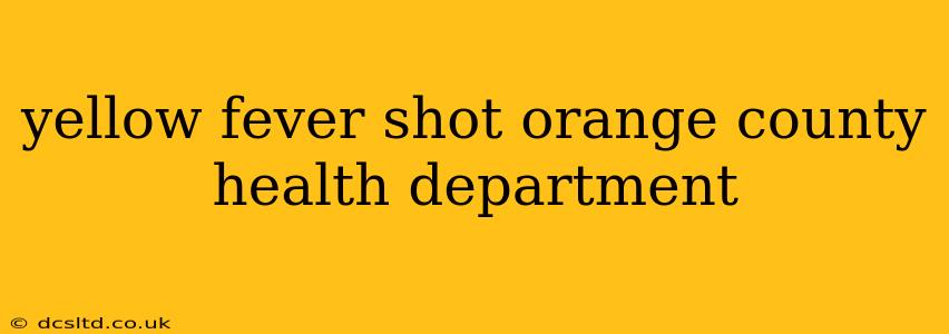 yellow fever shot orange county health department