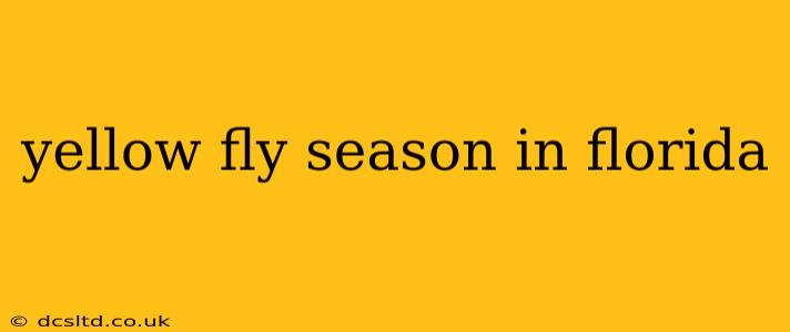 yellow fly season in florida