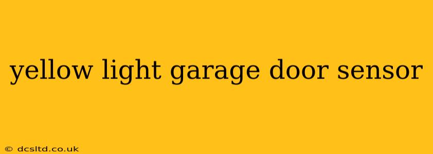 yellow light garage door sensor