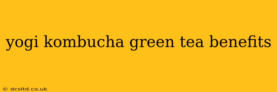yogi kombucha green tea benefits