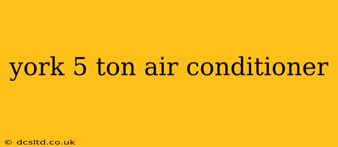 york 5 ton air conditioner