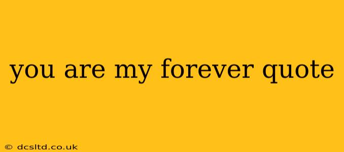 you are my forever quote