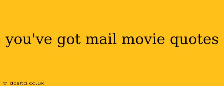 you've got mail movie quotes