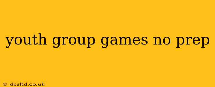 youth group games no prep