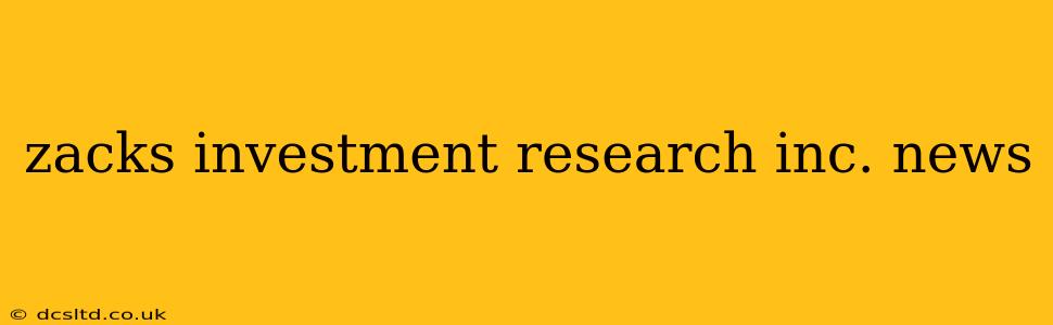 zacks investment research inc. news