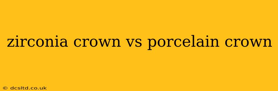 zirconia crown vs porcelain crown