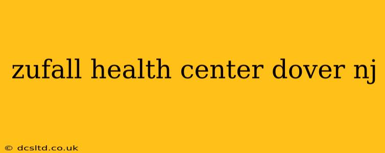 zufall health center dover nj